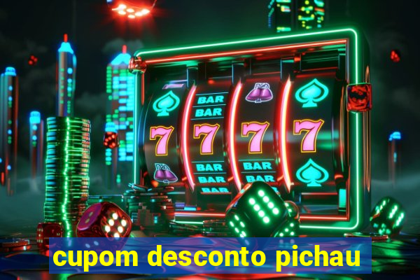 cupom desconto pichau